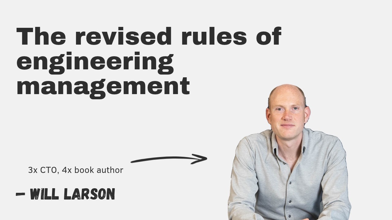 The revised rules of engineering management with Will Larson episode